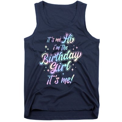 Cute Its Me Hi Im The Birthday Girl Its Me Tank Top