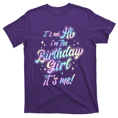 Cute Its Me Hi Im The Birthday Girl Its Me T-Shirt