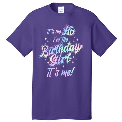 Cute Its Me Hi Im The Birthday Girl Its Me Tall T-Shirt