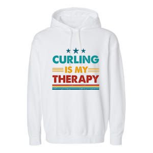 Curling Is My Therapy Funny Curling Gift Garment-Dyed Fleece Hoodie