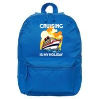 Cruising Is My Holiday Cruise Ship Vacation Great Gift 16 in Basic Backpack