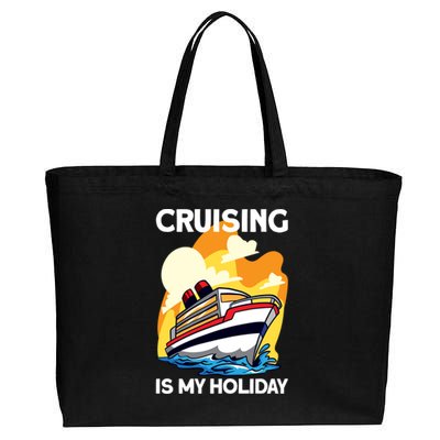 Cruising Is My Holiday Cruise Ship Vacation Great Gift Cotton Canvas Jumbo Tote