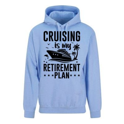 Cruising Is My Retiret Plan Cruise Ship Cruising Cruiser Gift Unisex Surf Hoodie