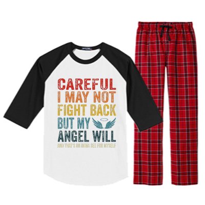 Careful I May Not Fight Back But My Angel Will Funny Quote Raglan Sleeve Pajama Set