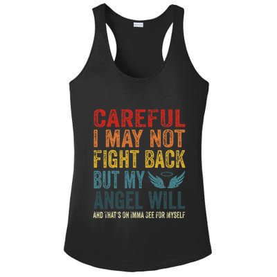 Careful I May Not Fight Back But My Angel Will Funny Quote Ladies PosiCharge Competitor Racerback Tank
