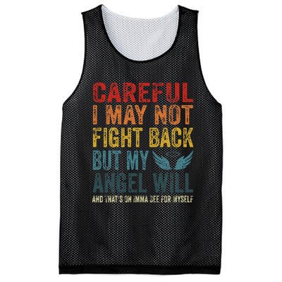 Careful I May Not Fight Back But My Angel Will Funny Quote Mesh Reversible Basketball Jersey Tank