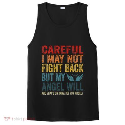 Careful I May Not Fight Back But My Angel Will Funny Quote PosiCharge Competitor Tank