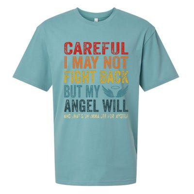 Careful I May Not Fight Back But My Angel Will Funny Quote Sueded Cloud Jersey T-Shirt