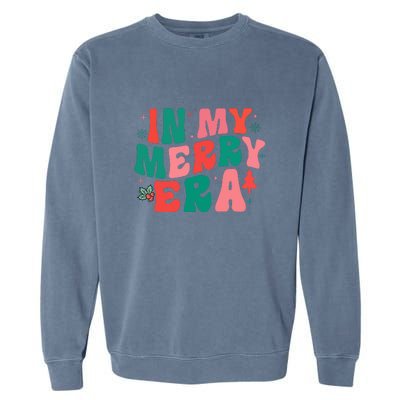 Christmas In My Merry Era Xmas Holiday Groovy Christmas Gift Garment-Dyed Sweatshirt