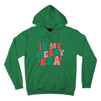 Christmas In My Merry Era Xmas Holiday Groovy Christmas Gift Hoodie