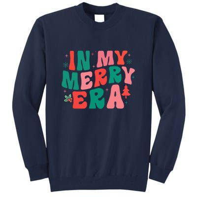 Christmas In My Merry Era Xmas Holiday Groovy Christmas Gift Tall Sweatshirt