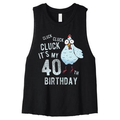 Cluck Its My 40th Birthday Farm Chicken Birthday Party Women's Racerback Cropped Tank