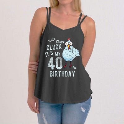 Cluck Its My 40th Birthday Farm Chicken Birthday Party Women's Strappy Tank