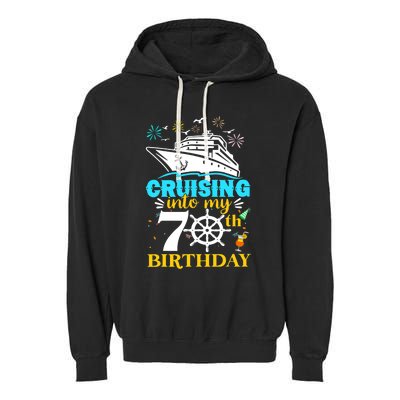 Cruising Into My 70th Birthday 70 Year Old Cruise Birthday Garment-Dyed Fleece Hoodie