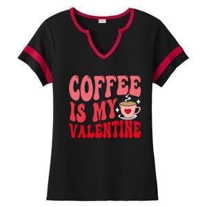 Coffee Is My Valentine Cute Funny ValentineS Day Ladies Halftime Notch Neck Tee