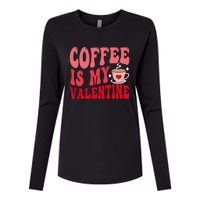 Coffee Is My Valentine Cute Funny ValentineS Day Womens Cotton Relaxed Long Sleeve T-Shirt