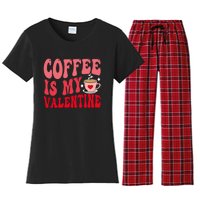 Coffee Is My Valentine Cute Funny ValentineS Day Women's Flannel Pajama Set