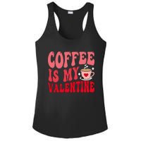 Coffee Is My Valentine Cute Funny ValentineS Day Ladies PosiCharge Competitor Racerback Tank