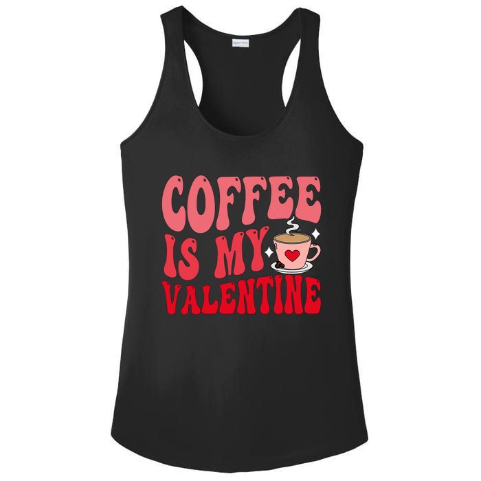 Coffee Is My Valentine Cute Funny ValentineS Day Ladies PosiCharge Competitor Racerback Tank