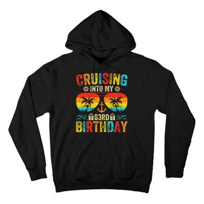 Cruising Into My 63rd Birthday Cruise Tall Hoodie