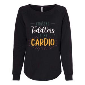 Chasing Is My Cardio Sitter Gift Womens California Wash Sweatshirt