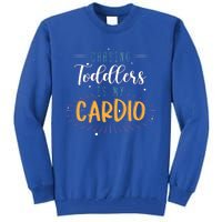 Chasing Is My Cardio Sitter Gift Tall Sweatshirt