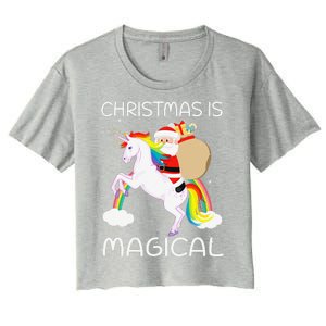 Christmas Is Magical Santa Claus Riding Unicorn Funny Gifts Women's Crop Top Tee