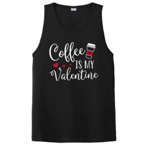 Coffee Is My Valentine Funny Valentine's Day Coffee Lover PosiCharge Competitor Tank