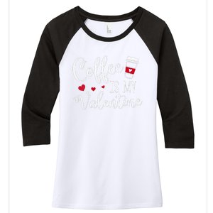 Coffee Is My Valentine Funny Valentine's Day Coffee Lover Women's Tri-Blend 3/4-Sleeve Raglan Shirt