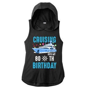 Cruising Into My 80 Year Old Cruise Birthday 80th Funny Ladies PosiCharge Tri-Blend Wicking Draft Hoodie Tank