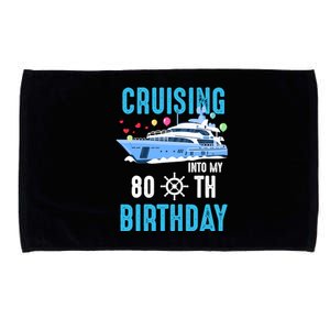 Cruising Into My 80 Year Old Cruise Birthday 80th Funny Microfiber Hand Towel