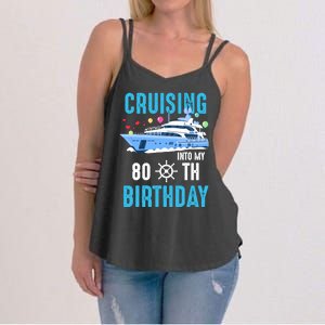 Cruising Into My 80 Year Old Cruise Birthday 80th Funny Women's Strappy Tank