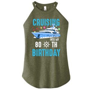 Cruising Into My 80 Year Old Cruise Birthday 80th Funny Women's Perfect Tri Rocker Tank