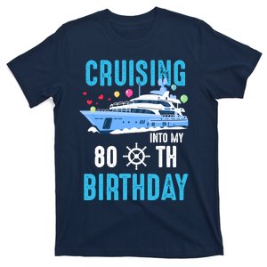 Cruising Into My 80 Year Old Cruise Birthday 80th Funny T-Shirt