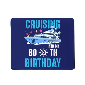 Cruising Into My 80 Year Old Cruise Birthday 80th Funny Mousepad