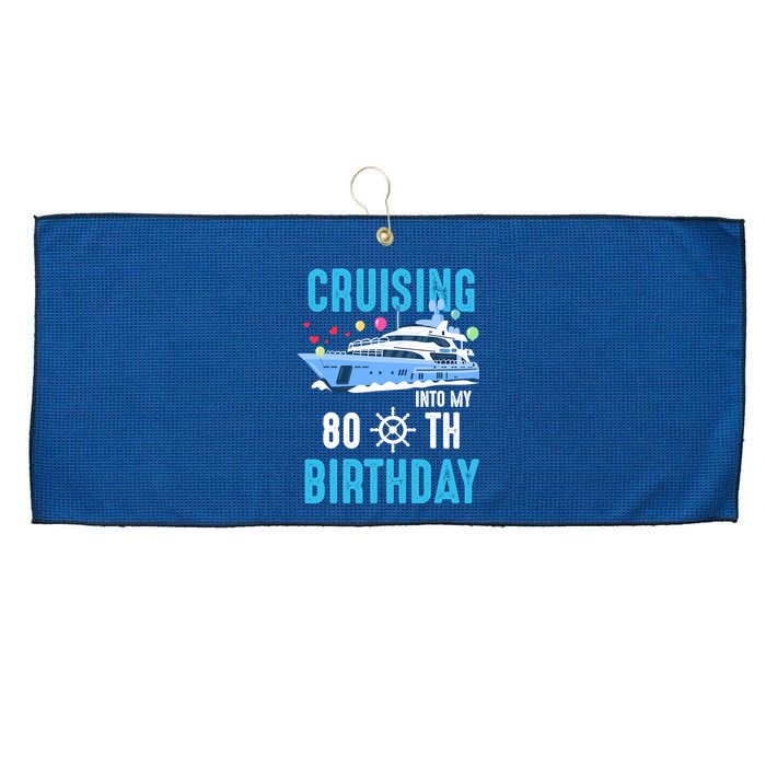 Cruising Into My 80 Year Old Cruise Birthday 80th Funny Large Microfiber Waffle Golf Towel