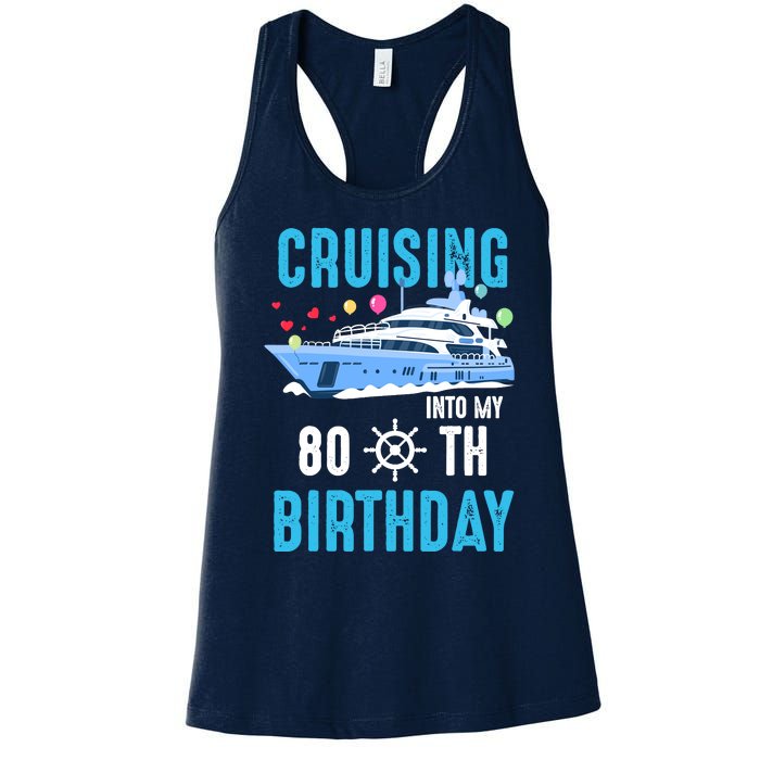 Cruising Into My 80 Year Old Cruise Birthday 80th Funny Women's Racerback Tank