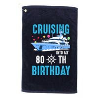 Cruising Into My 80 Year Old Cruise Birthday 80th Funny Platinum Collection Golf Towel