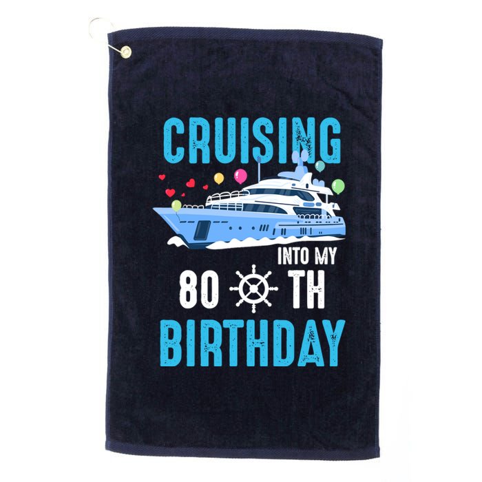 Cruising Into My 80 Year Old Cruise Birthday 80th Funny Platinum Collection Golf Towel