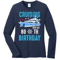 Cruising Into My 80 Year Old Cruise Birthday 80th Funny Ladies Long Sleeve Shirt