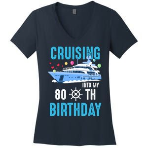 Cruising Into My 80 Year Old Cruise Birthday 80th Funny Women's V-Neck T-Shirt