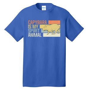 Capybara Is My Spirit Animal. Funny Capybaras Lovers Tall T-Shirt