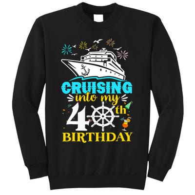 Cruising Into My 40th Birthday 40 Year Old Cruise Birthday Sweatshirt