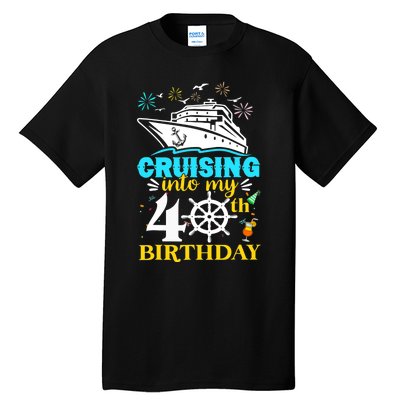 Cruising Into My 40th Birthday 40 Year Old Cruise Birthday Tall T-Shirt