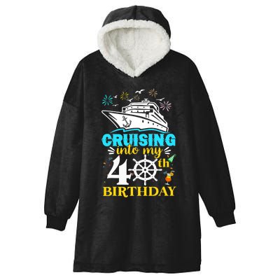 Cruising Into My 40th Birthday 40 Year Old Cruise Birthday Hooded Wearable Blanket