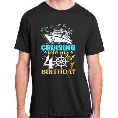 Cruising Into My 40th Birthday 40 Year Old Cruise Birthday Adult ChromaSoft Performance T-Shirt