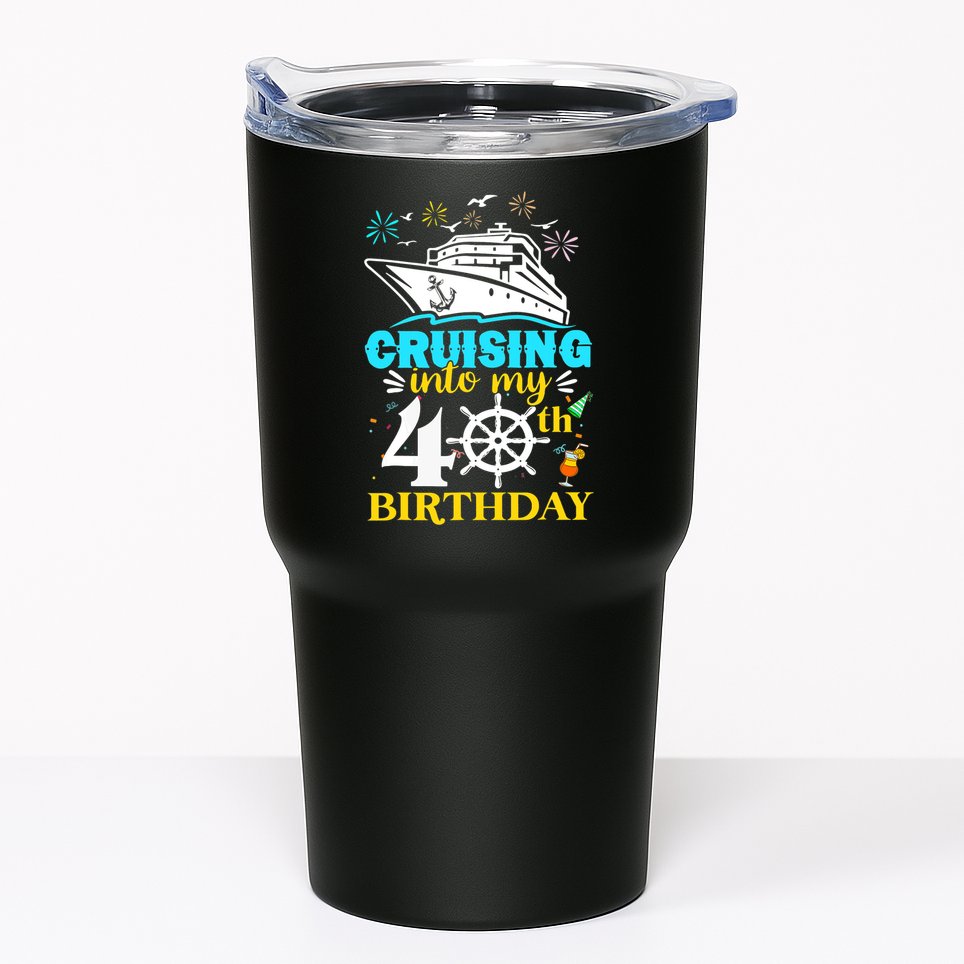 Cruising Into My 40th Birthday 40 Year Old Cruise Birthday Tumbler