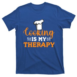 Cooking Is My Therapy Cook Baking Baker Chef Gift T-Shirt