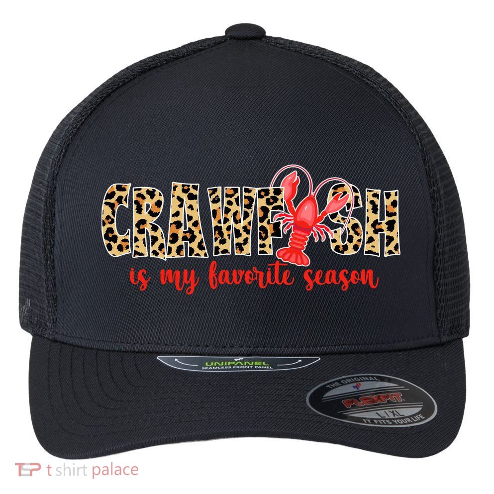 Crawfish Is My Favorite Season Flexfit Unipanel Trucker Cap