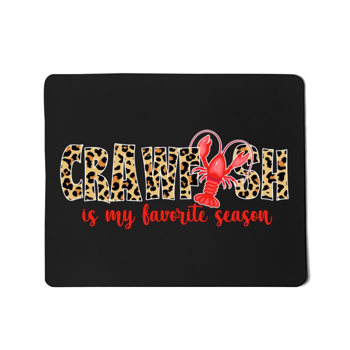 Crawfish Is My Favorite Season Mousepad